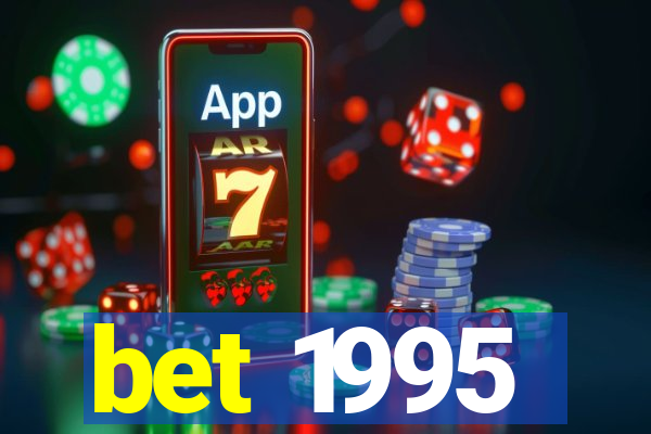 bet 1995